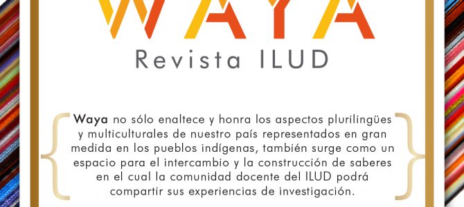 El ILUD lanza Waya, su primera publicación académica e investigativa.